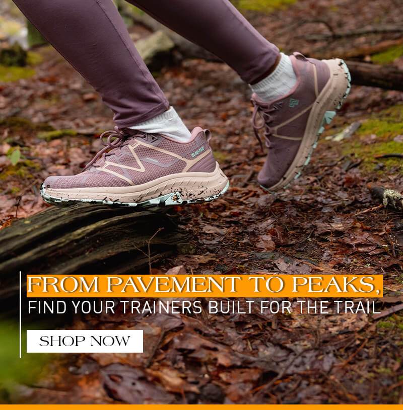 FROM PAVEMENT TO PEAKS, FIND YOUR TRAINERS BUILT FOR THE TRAIL. SHOP NOW
