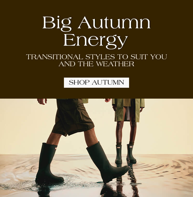 Big Autumn Energy. TRANSITIONAL STYLES TO SUIT YOU AND THE WEATHER. SHOP AUTUMN