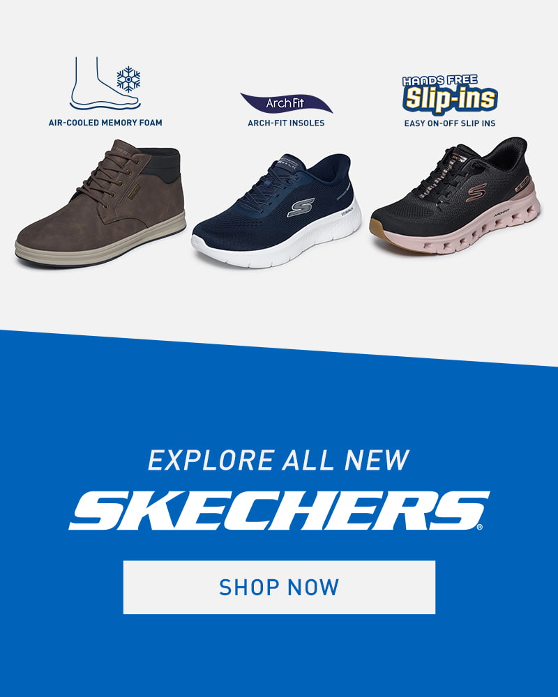 Skechers footwear promotion with text that reads “Explore All New Skechers,” “Shop Now,” and feature callouts for Air-Cooled Memory Foam, Arch Fit insoles, and Hands Free Slip-ins.
